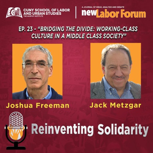 laborradionet's tweet photo. On @CunySLU's Reinventing Solidarity #podcast, Jack Metzgar discusses with New Labor Forum Consulting Editor Joshua Freeman what he views as the distinct values of working-class vs. middle-class cultures at 

https://t.co/pXhCNXzBWS

#1u #UnionStrong #LaborRadioPod https://t.co/UQAVEI7mzT