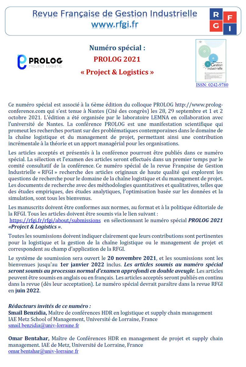 Numéro spécial de la <a href="/AmisRFGI/">Revue Française de Gestion Industrielle</a>  en partenariat avec la 6ème édition du colloque PROLOG : Project &amp; Logistics. 
Rédacteurs invités : Smail Benzidia &amp; Omar Bentahar
Retrouvez tout le détail dans le fichier joint ou directement sur notre site web : 
rfgi.fr/rfgi/announcem…
