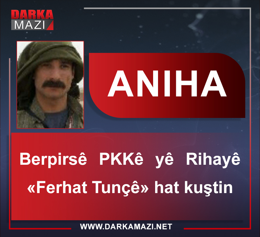 DarkaMaziLatini's tweet photo. 🔴 Wezîrê Karên Navxweyî #SuleymanSoylu diyar kir ku #FerhatTunçê bi kodnavê "#Rubar" berpirsyarê eyaleta #Rihayê yê #PKKê hat kuştin. #HPGê hêjan li derbarê kuştina #Rûbar çi agahî nedane. https://t.co/izNahwdbl4