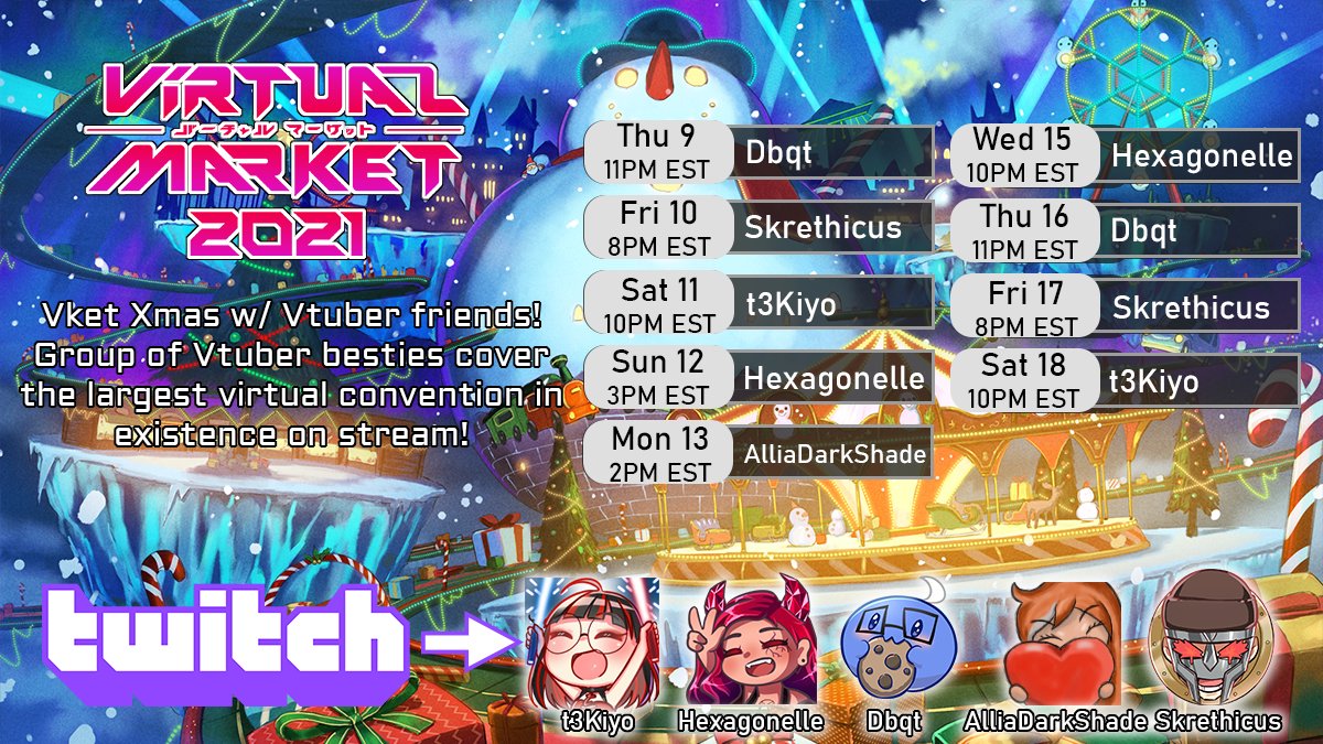 #Vket2021 #Vtuber Xmas exploration!

We will be doing a stream relay covering as much content as possible from Vket 2021!

I will be in my new out xmas outfit :3

Come hang out w/ us! We are super hyped to share Vket w/ yall so def come hang 💕

twitch.tv/t3kiyo