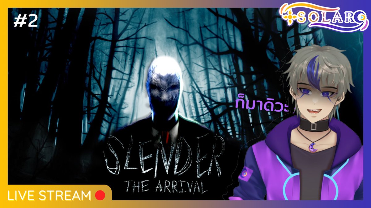 Solar_TL's tweet photo. 【LIVE】Slender The Arrival Pt.2 : ผมขอโทษพี่ชาย
ไลฟ์ประจำวันที่ 7/12/64
เวลา 21.00 (GMT+7)
#SolarTLStream #SolarTL
Link : https://t.co/Jq7OaoWSBv https://t.co/ecbXdgAAWC