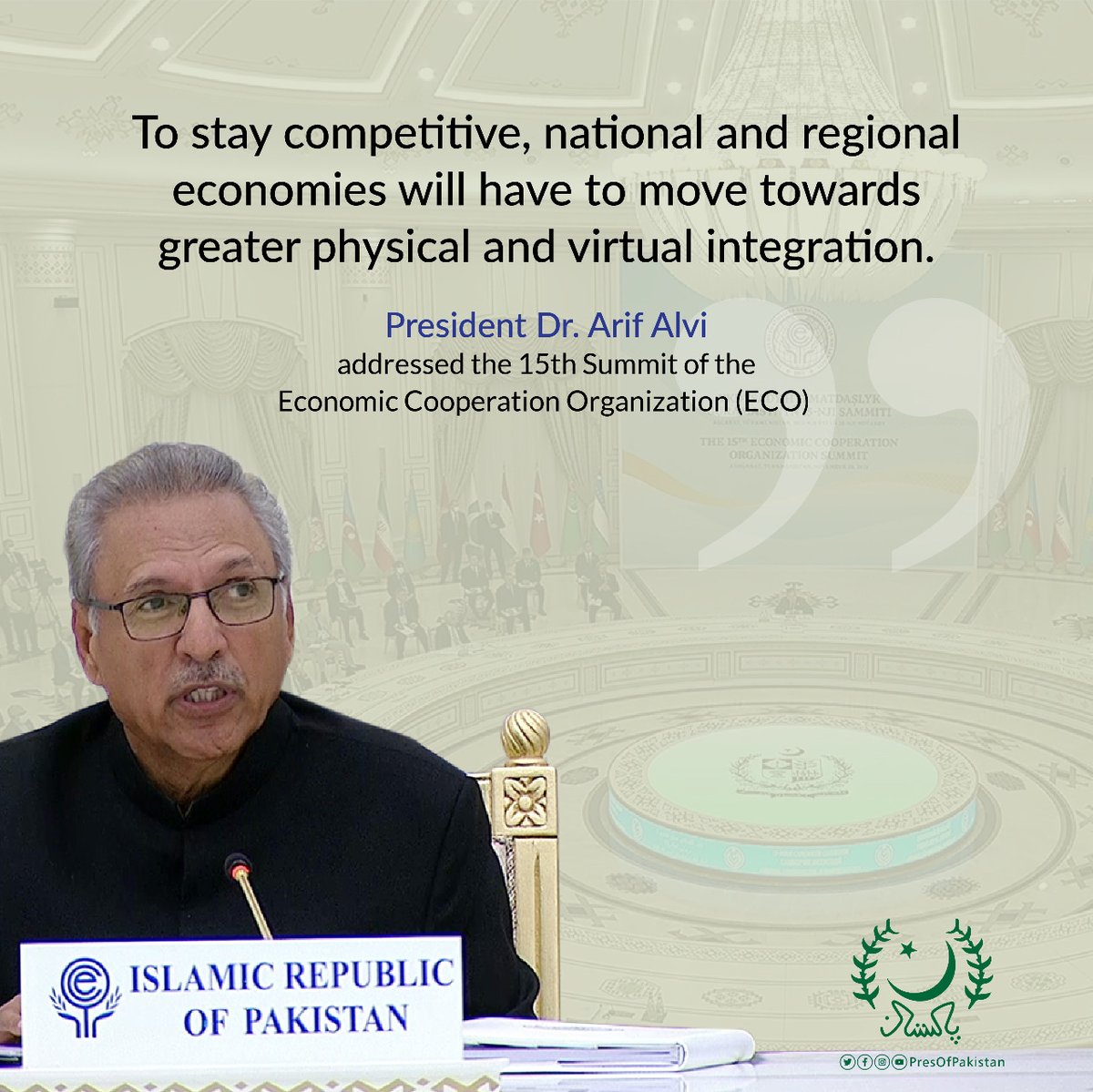 PresOfPakistan's tweet photo. "To stay competitive, national and regional economies will have to move towards greater physical and virtual integration."
- President Dr. Arif Alvi, addressed the 15th Summit of ECO
Full Speech Link 👇
https://t.co/K9wplJGGFs
#ECOSummit #PakInECO #Turkmenistan https://t.co/xoLj836V9Q