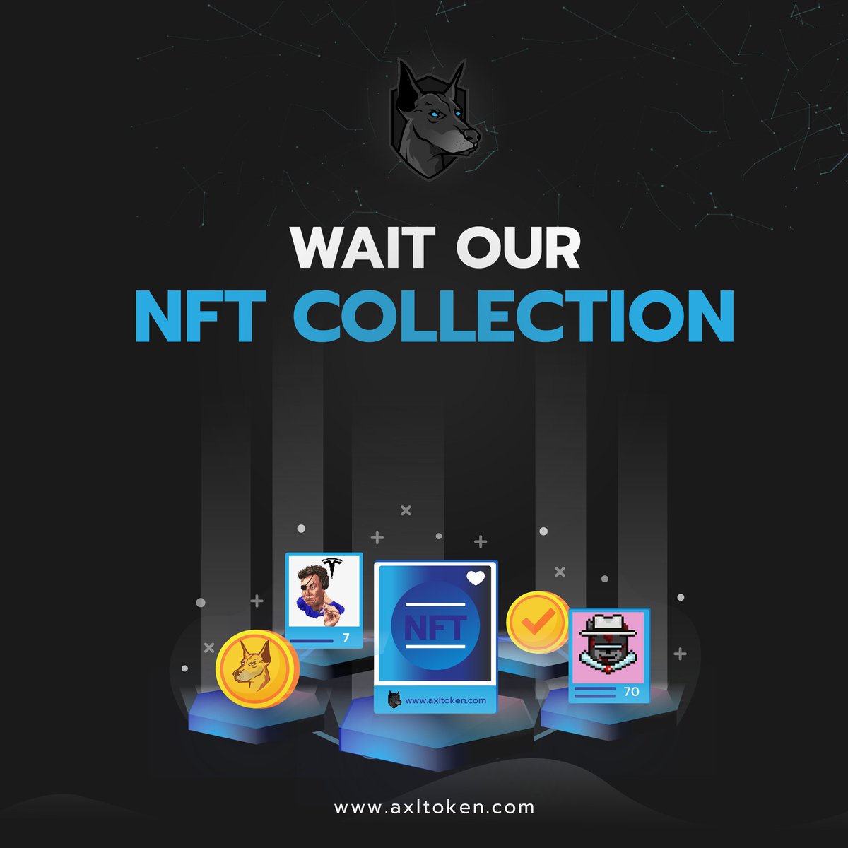 Wait our #NFT Collection! #AXL