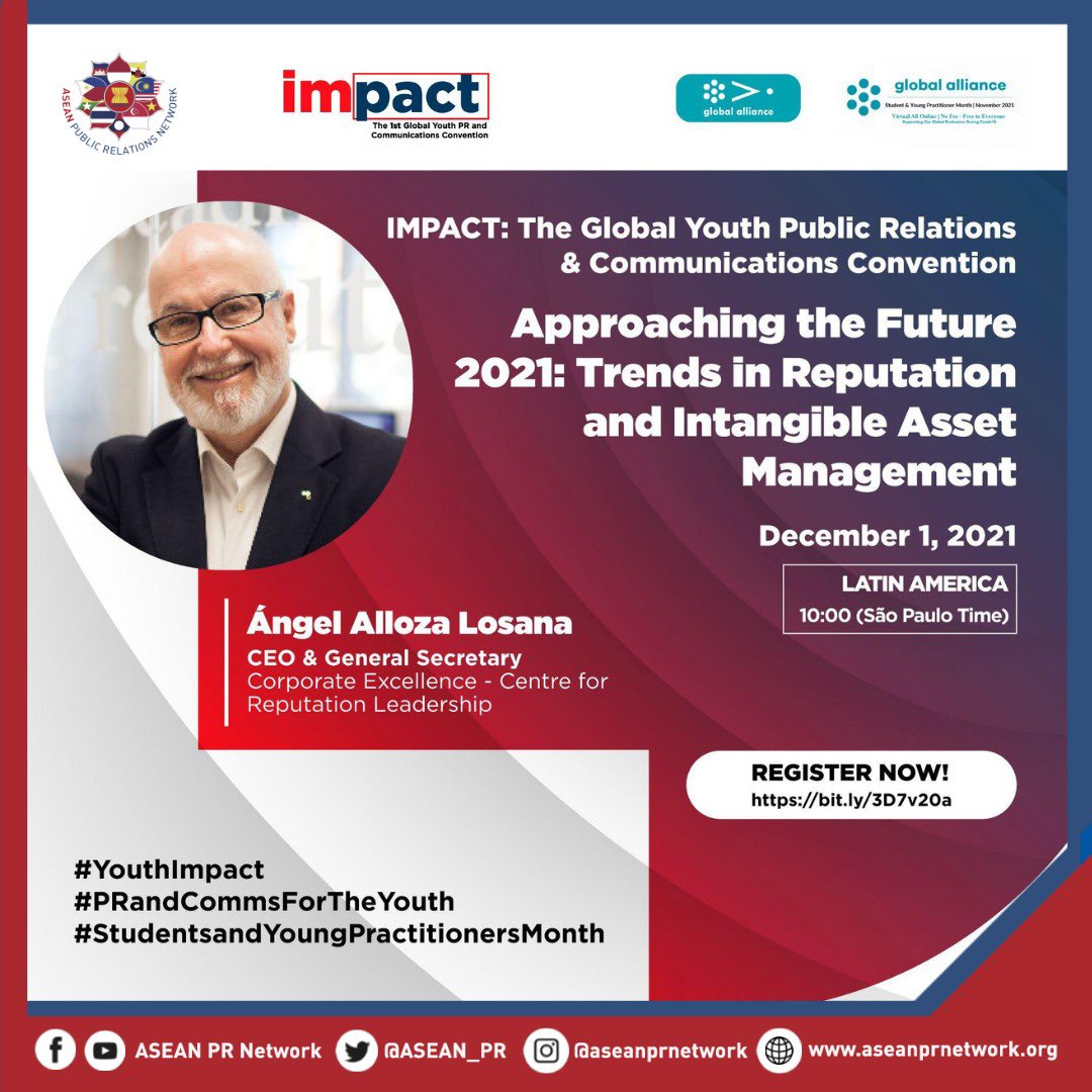 Join Ángel Alloza Losana at IMPACT as he talks about the trends in Reputation and Intangible Asset Management on December 1st, 10:00 (São Paulo Time). Register today at bit.ly/3D7v20a. 

#YouthImpact
#PRandCommsForTheYouth
#StudentsandYoungPractitionersMonth