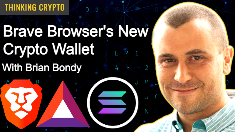 Brian Bondy is the cofounder and CTO of the Brave Browser and Basic Attention Token. He discusses Brave's new crypto wallet.