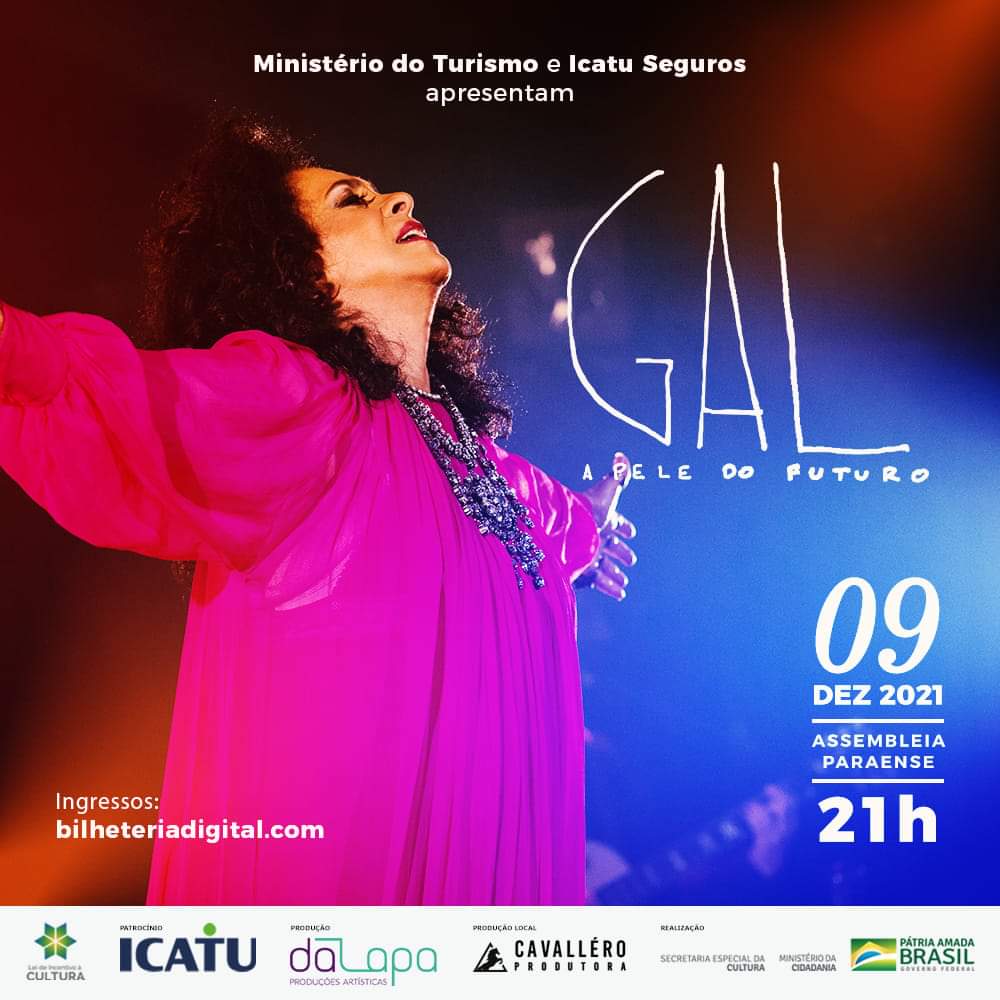 CavalleroProd's tweet photo. Gal Costa chega em Belém no próximo dia 09 de dezembro, trazendo o show  “A Pele do Futuro”. Esse show traz sucessos dos seus 53 anos de carreira e várias releituras.

Ingressos à venda em: https://t.co/HY8ZPUxiPd.

---
Apresentar carteira de vacinação e usar máscara no evento. https://t.co/imQjwn4Lrw