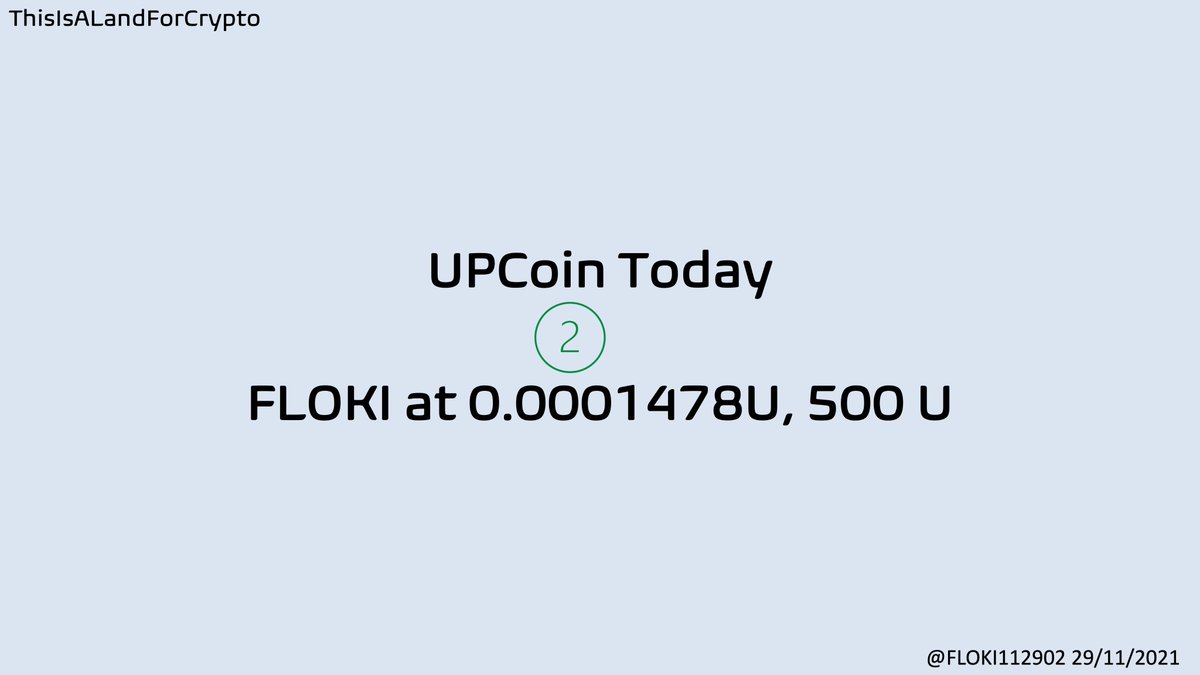 CTextland's tweet photo. #UPCoin Today
500 U to buy #FLOKI at 0.0001478U per coin. 
No.FLOKI112902

Bullish for what:
*⃣MemeCoin
*⃣High social engagement 
*⃣Institutional partners https://t.co/jT7BzaKDFx