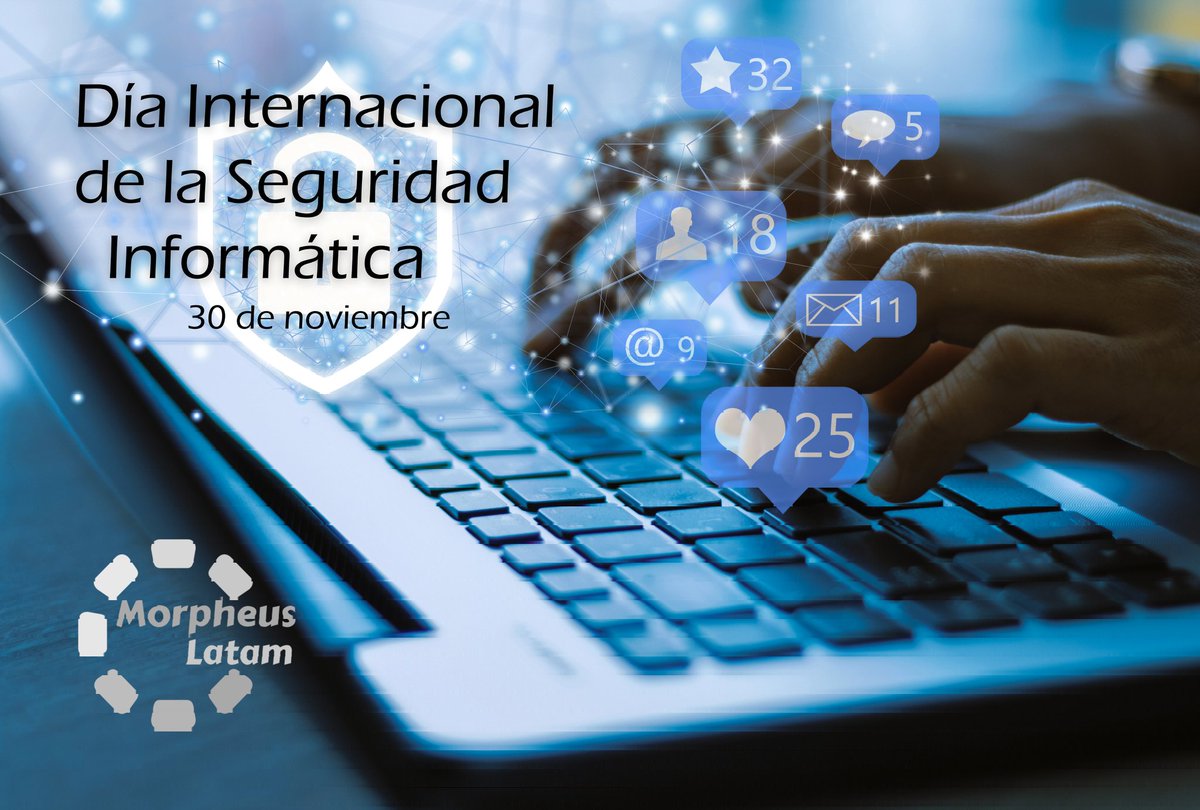 morpheuslatam's tweet photo. El 30 de noviembre se celebra el DÍA INTERNACIONAL DE LA SEGURIDAD INFORMÁTICA, o del inglés Computer Security Day.

#MorpheusLatam #SeguridadInformatica https://t.co/FDVbN5n23p
