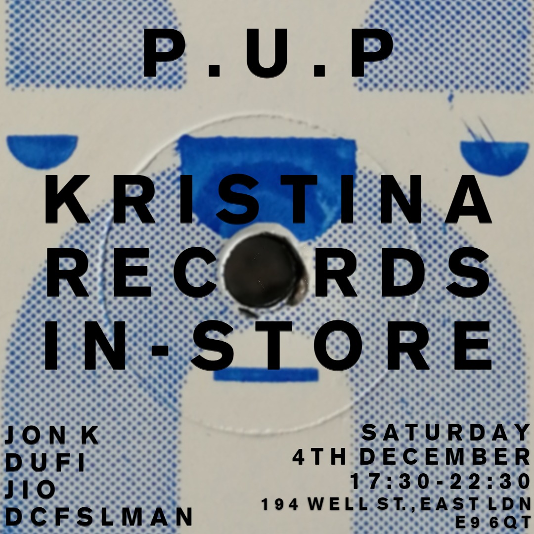 in London this Saturday for a P.U.P party!

taking over <a href="/kristinarecords/">kristina Records</a> in Hackney from 5:30pm with @TheJon_k, <a href="/DCFSLMan/">Dàire Carolan</a> and Dufi. 

it's FREE IN, so any LDN based pals it would be great to see yis ❤️