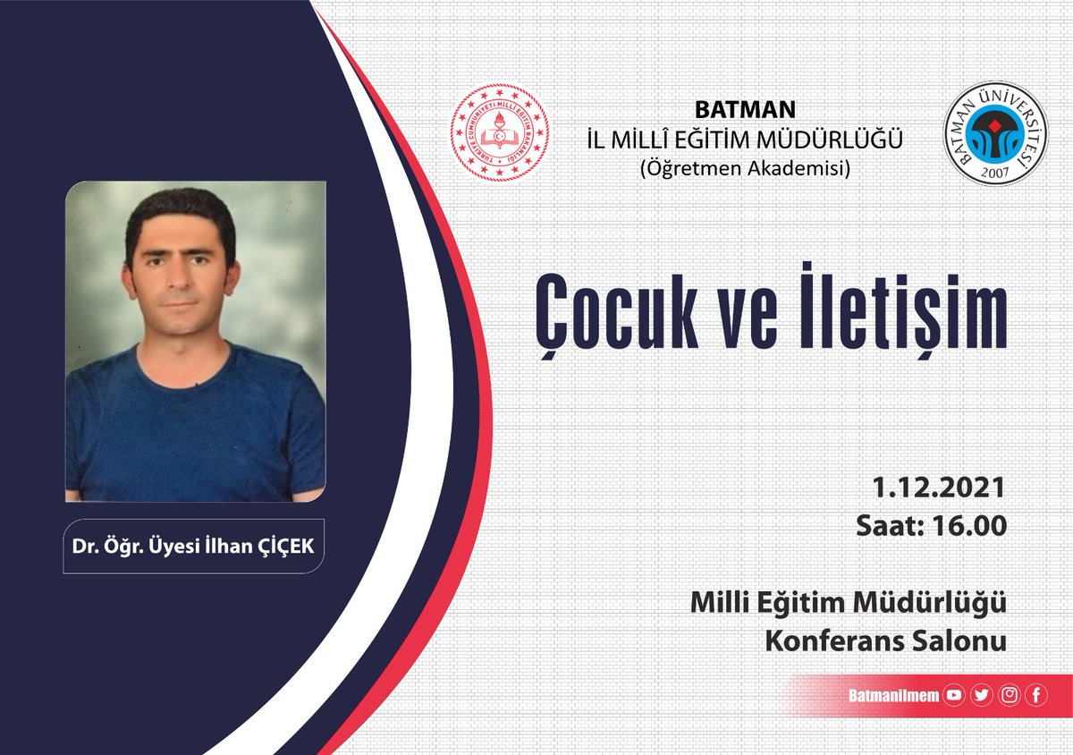 2023 Batman Öğretmen Akademisi kapsamında Dr. İlhan Çicek tarafından "Çocuk ve İletişim" konulu seminer verilecektir.

🗓️ 01 Aralık 2021 
⏰ 16.00
📍   İl Milli Eğitim Müdürlüğü Konferans Salonu

<a href="/tcmeb/">Millî Eğitim Bakanlığı</a> <a href="/batmanvaliligi/">Batman Valiliği</a> <a href="/idris_prof/">Prof. Dr. Idris Demir</a> <a href="/MahmutKurtaran1/">Mahmut Kurtaran</a> <a href="/tcbatmanuniv/">Batman Üniversitesi</a>