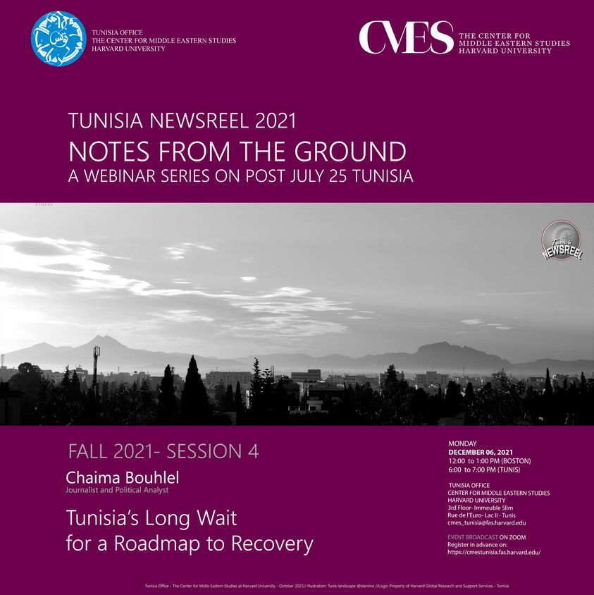 Sihem Lamine (@sihemlamine2) on Twitter photo "Tunisia's Long Wait for a Roadmap to Recovery" A talk by Chaima Bouhlel <a href="/HarvardCMES/">Harvard CMES</a>
Tunisia. Monday, Dec 6, at 6pm Tunis - 12pm EST as part of the #TunisiaNewsreel: Notes from the Ground series! Registration link: harvard.zoom.us/webinar/regist… "Tunisia's Long Wait for a Roadmap to Recovery" A talk by Chaima Bouhlel <a href="/HarvardCMES/">Harvard CMES</a>
Tunisia. Monday, Dec 6, at 6pm Tunis - 12pm EST as part of the #TunisiaNewsreel: Notes from the Ground series! Registration link: harvard.zoom.us/webinar/regist…