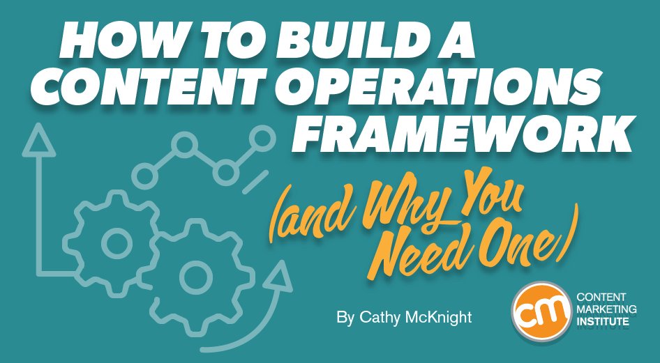 CMIContent's tweet photo. How To Build a Content Operations Framework (and Why You Need One) - https://t.co/ntPVFUIhtH https://t.co/JQfcKAZ7ga