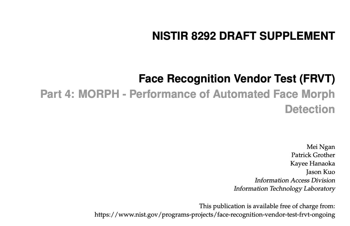busch_christoph's tweet photo. The @NIST has published a new NISTIR 8292 supplement of the Face Recognition Vendor Test (#FRVT) test report on automated face morph detection, containing new results for one recent algorithm (hdafvdet_001) submitted by @h_da (@ATHENECenter). See:
https://t.co/Hgo0zqgjxD https://t.co/gA5SMcUTgF