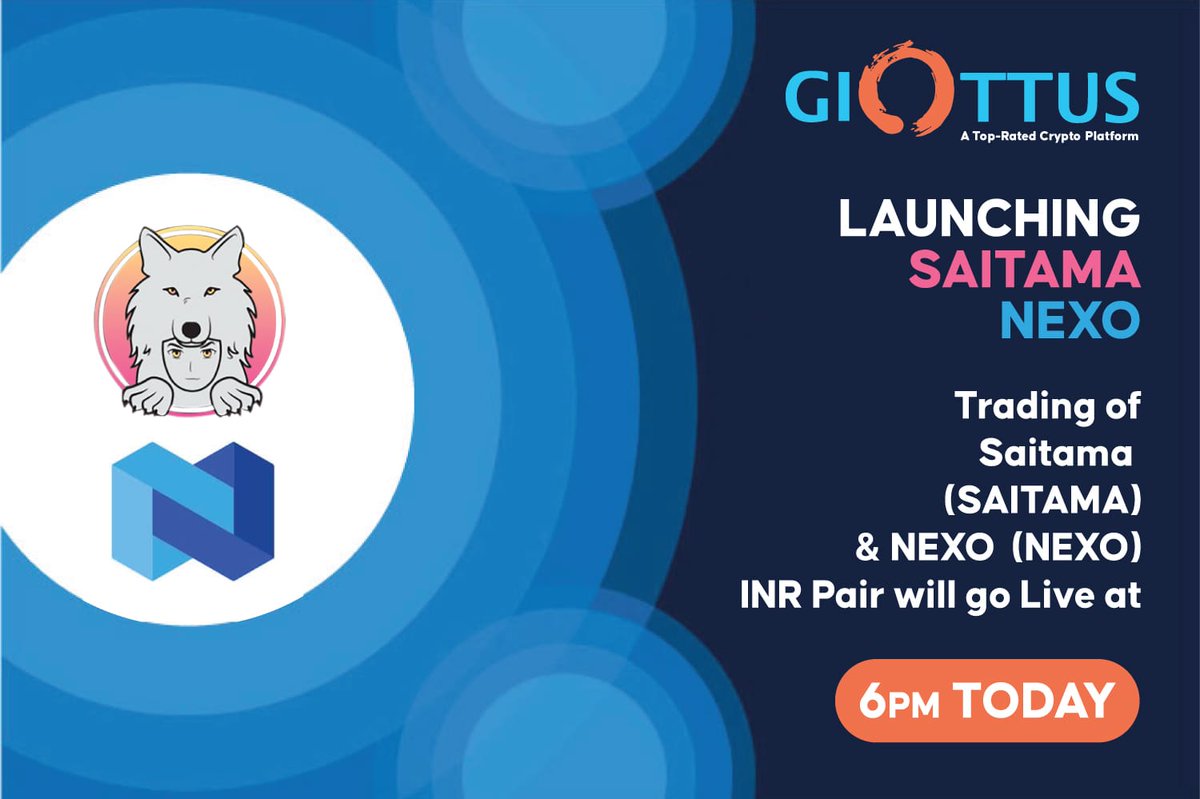 🚨New listing alert🚨
Giottus is launching  #SAITAMA &amp; #NEXO at 6 pm today!🙌⚡
🤝Trading only
✨Deposits and withdrawals will be enabled later

#crypto #cryptonews #giottusindianexchange #coinlaunch #cryptoindia #staytuned