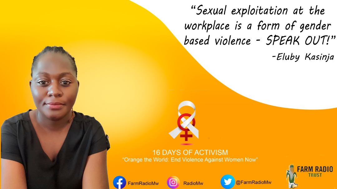 FarmRadioMw's tweet photo. Sexual Exploitation at the work place is a form of gender based Violence- SPEAK OUT!

Eluby Kasinja, @FarmRadioMw 's Content, Innovation &amp; Mainstreaming Specialist.

#16DaysOfActivismAgainstGenderBasedViolence 
#OrangeTheWorld  #itstartswithwomen 
#gender 
#16Days https://t.co/tbkKV4fdyn