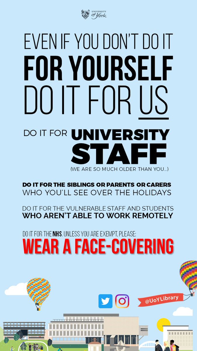 There are a number of important things happening at the moment. 

First are foremost, the Govt face-covering guidance has changed. Please brings your back to the library and wear it in all our communal spaces! 

Here's what'll be on the big vertical screen on your way in: