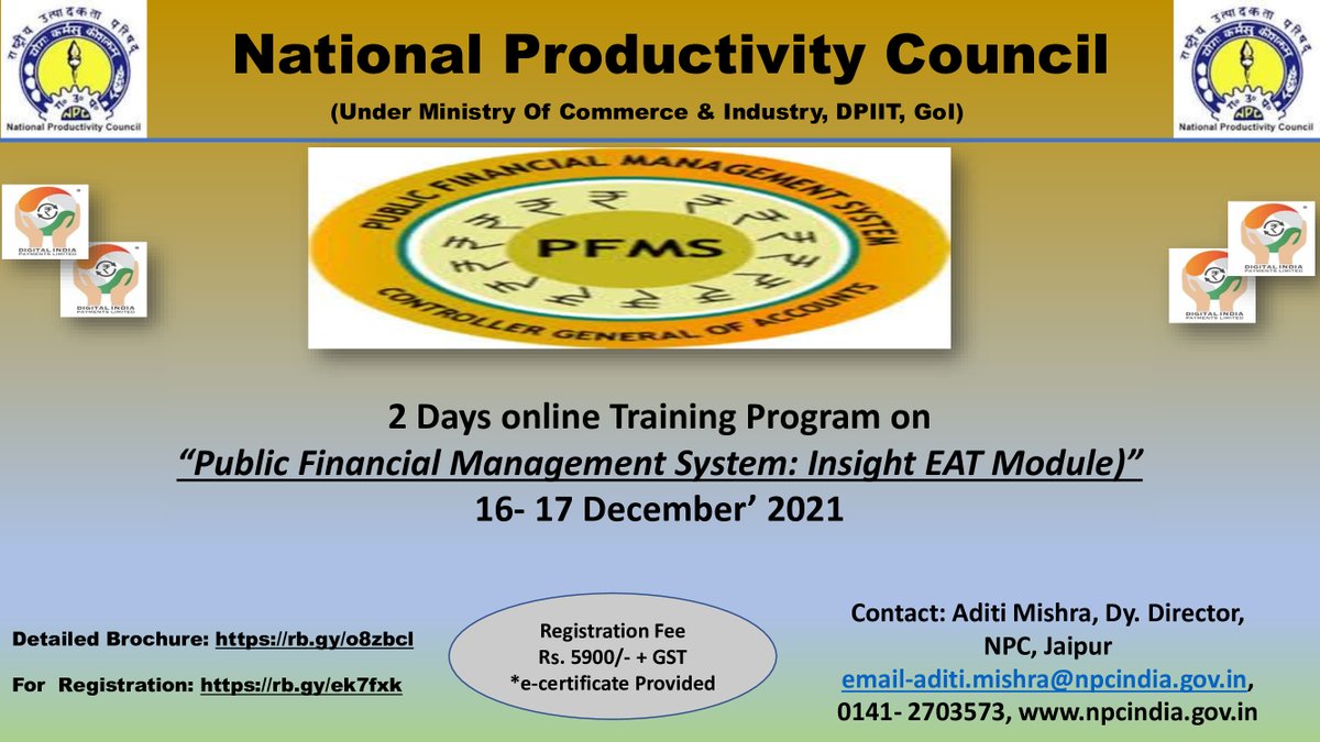 Online Training Programme on “Public Financial Management System: Insight EAT Module”
Register Now:-npcindia.gov.in/NPC/User/webin…
Contact:- 9928226777, aditi.mishra@npcindia.gov.in
Date:-16th – 17th December 2021 
Fee:-Rs.6962/-
#Public #Financial #Management #Insight #EAT #Module #Npc