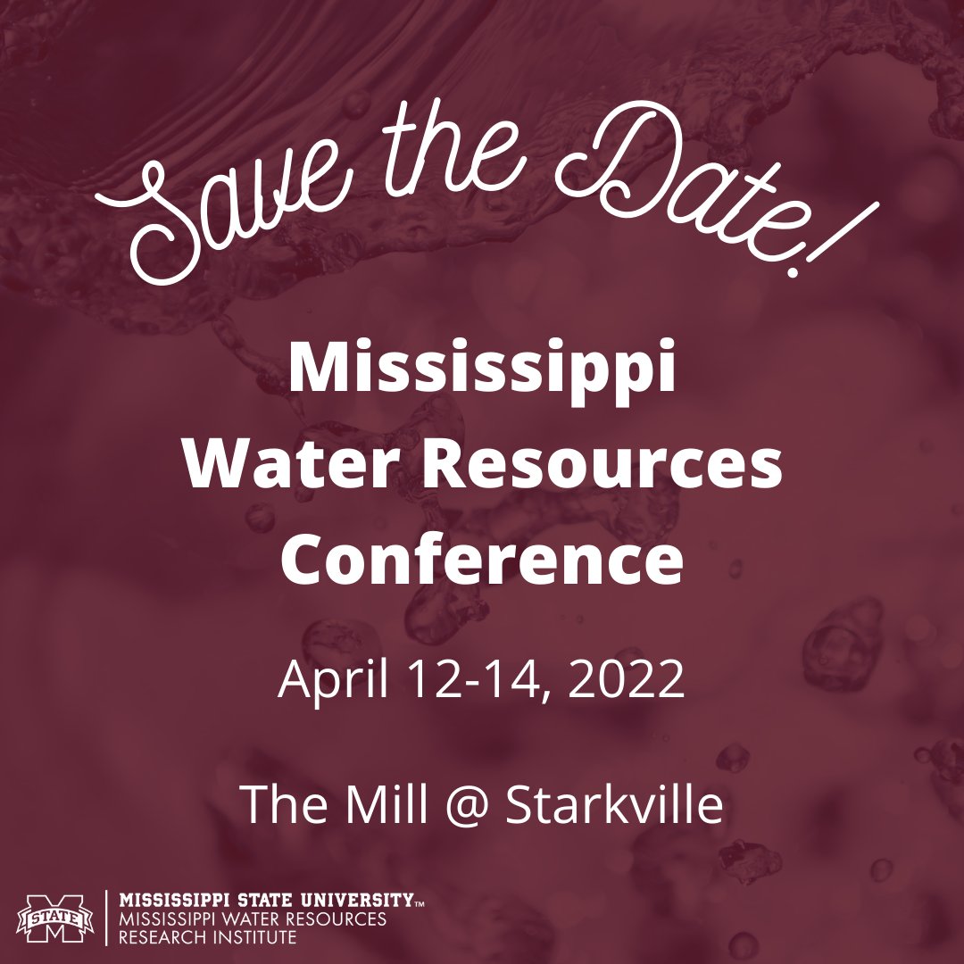 Save the date!! We are excited to announce the 2022 Mississippi Water Resources Conference is moving to The Mill in Starkville! See you April 12-14. Our call for abstracts/proposals is online: bit.ly/3Ec6fbO #MWRRI #water #mscrops #MSUext