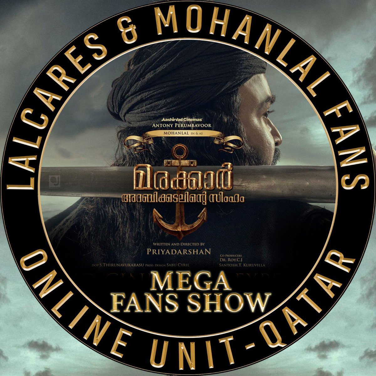 lalcaresqatar's tweet photo. Here is Our @lalcaresqatar Special Common DP to celebrate the Mega Fan Shows happening in Qatar😍🔥

Waiting for the Royal ��� Entry of Mohammed Ali #Marakkar 😍
@MohanlalMFC @MohanlalClub 
#MarakkarFansShow @Mohanlal #MarakkarLionoftheArabianSea #MarakkarTrailer @shreyaghoshal https://t.co/kRG2G9um7t