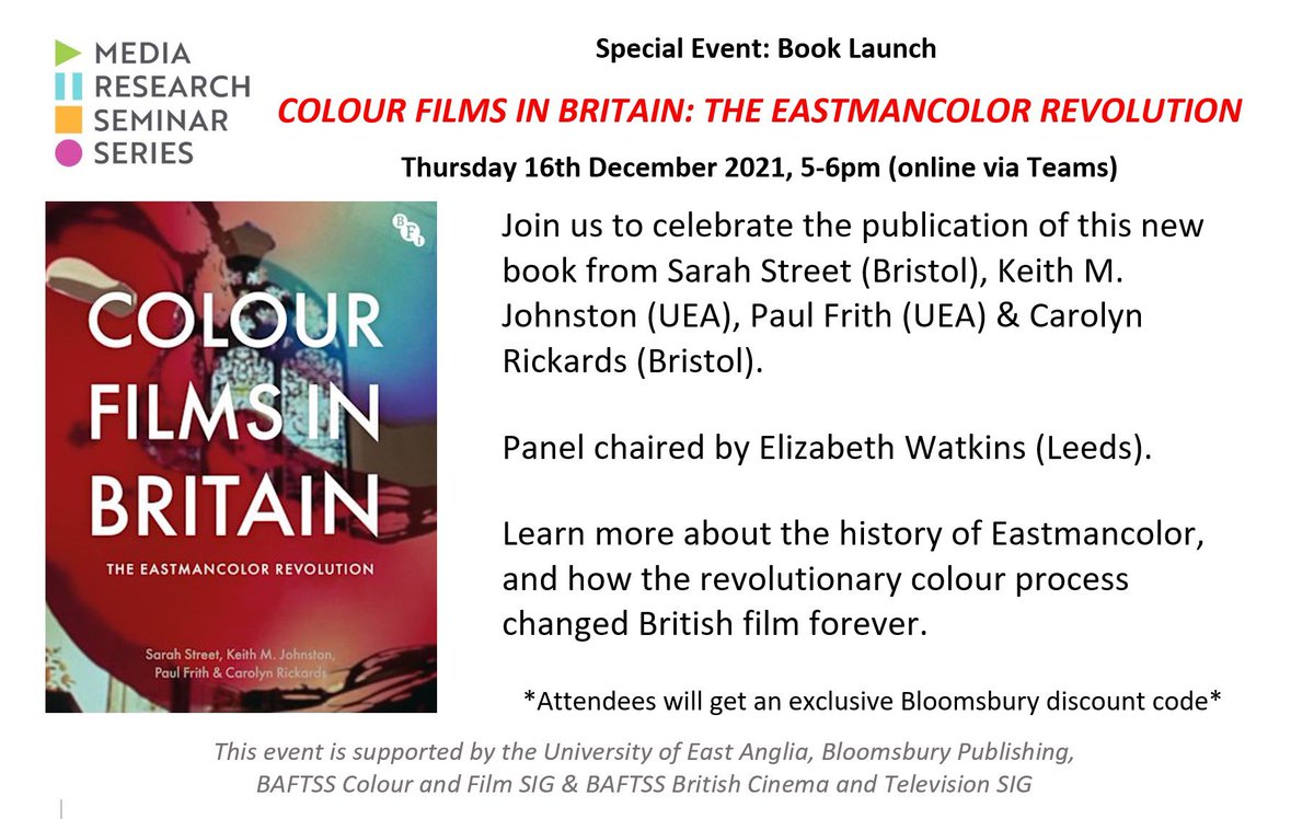 Also in December…

5-6pm, 16th December: BOOK LAUNCH!

COLOUR FILMS IN BRITAIN: THE EASTMANCOLOR REVOLUTION (Bloomsbury 2021) w/ Sarah Street, <a href="/EastmancolorRev/">EastmancolorRev</a> <a href="/KeithMJohnston/">Keith M. Johnston</a> <a href="/PaulFrith3/">Paul Frith</a> &amp; <a href="/caz_rickards/">Carolyn Rickards</a> 

In association w/ <a href="/BAFTSSColourSIG/">Colour & Film BAFTSS SIG</a>, <a href="/BritCinemaTVSIG/">British Cinema & Television SIG @ BAFTSS</a> &amp; <a href="/BloomsburyMedia/">Bloomsbury Film & Media</a>