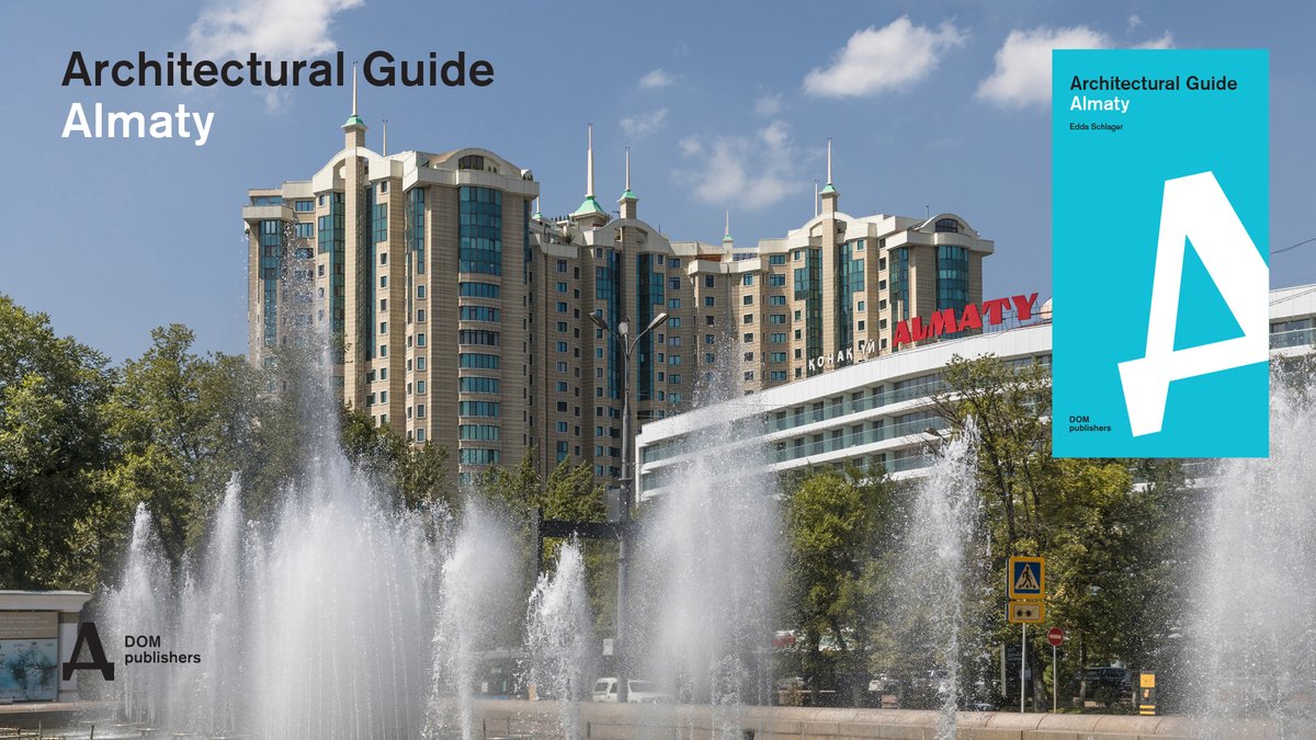 dompublishers's tweet photo. Great news🎉: Due to the many received requests, @EddaSchlager #ArchitecturalGuide on #Almaty will be published in English! Take part in this unique project and support our #crowfunding, many #Kazakhstan 🇰🇿rewards will be provided to all participants: https://t.co/YqXz0DtIKy https://t.co/VwZsxyGcfC