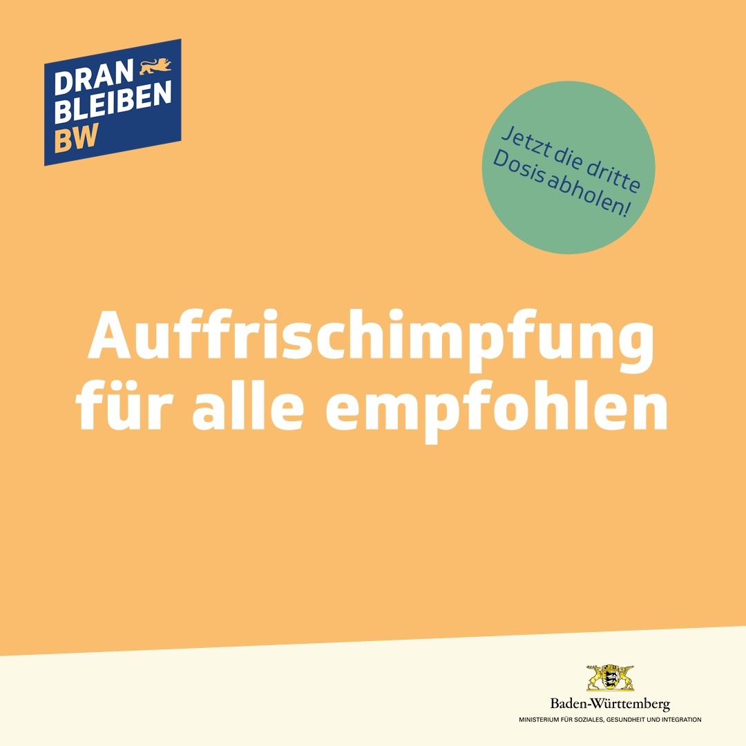 Auffrischimpfung für alle empfohlen. 
⁠
Mehr Infos &amp; Impfangebote auf ⁠👉 dranbleiben-bw.de
⁠
#Impfung #Impfen #Coronavirus #viertewelle #Booster #badenwürttemberg #bawü #dranbleibenBW #studierendenwerke