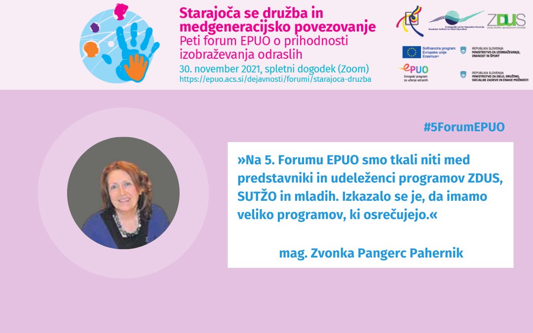 AndragoskiSLO's tweet photo. #5forumEPUO: Starajoča se družba in medgeneracijsko povezovanje je navdušil s sogovorci in odličnimi praksami medgeneracijskega povezovanja! 👏👏👏

#EPUO2021 #EAAL #ACS2021 #ZDUS #SUTŽO

@zvonka_pangerc ,ACS, @TVUslo @AnaKrajnc3 
@ZvezaDUS @mladinskisvet @MIZS_RS @mddszRS https://t.co/tnsH0mG2vI