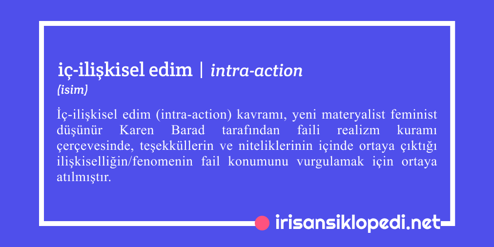 intra-action | iç-ilişkisel edim (isim)

Yazar 
Öznur Karakaş (<a href="/oznurkarakas/">Öznur Karakaş</a>)
 
Editör: 
Duygu Kaşdoğan (<a href="/DuyguKasdogan/">Duygu</a>)
 
Açıklamanın kendisi: 
irisansiklopedi.net/2021/11/29/int…

#intraaction #iciliskiseledim  #sts #irisansiklopedi #crowdsourced