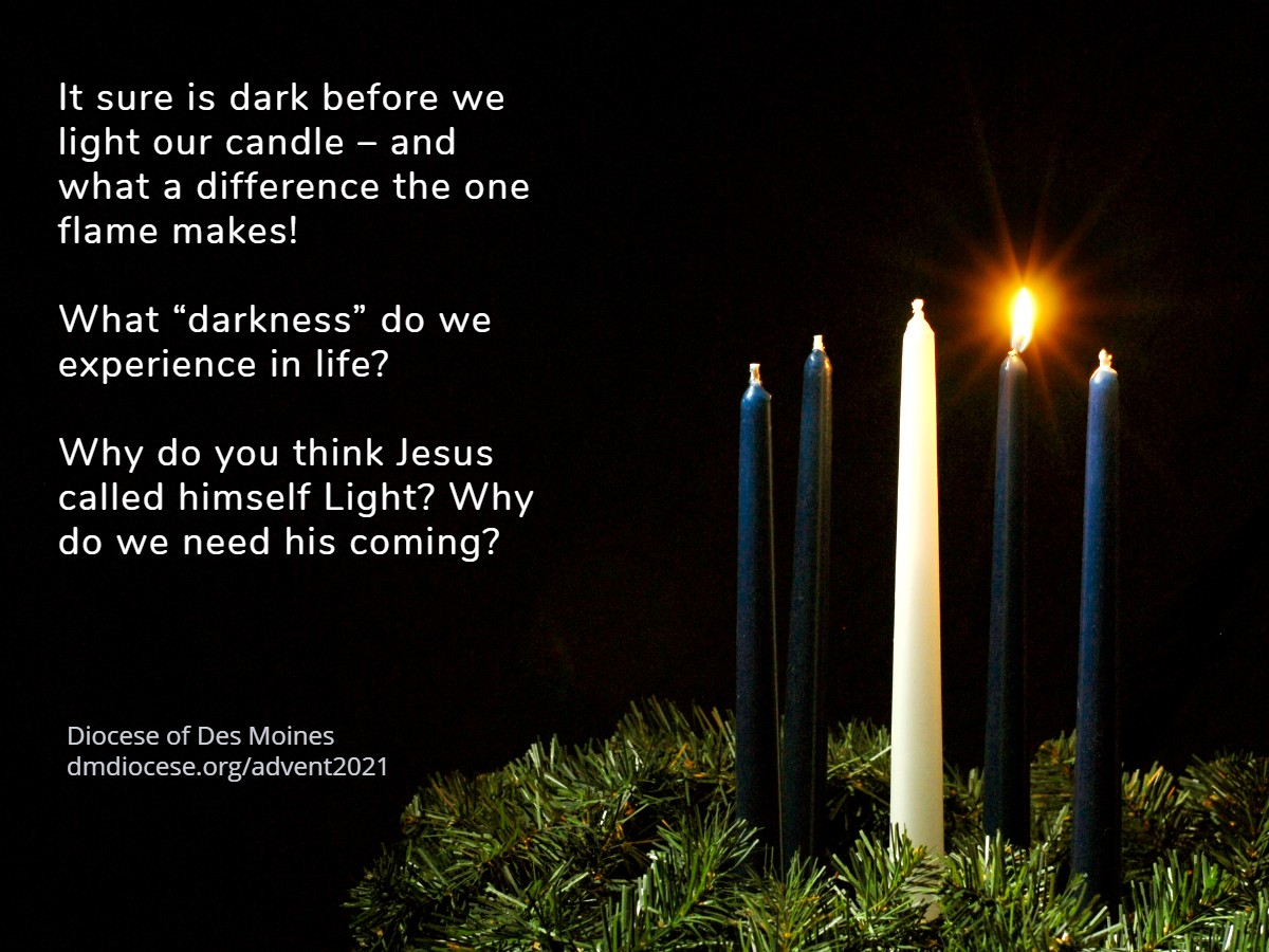DMDiocese's tweet photo. We need Light.
#advent2021 #desmoinesfamilyfaith #conversationstarter #dinnerdiscussion https://t.co/aJKxoNRVn0
