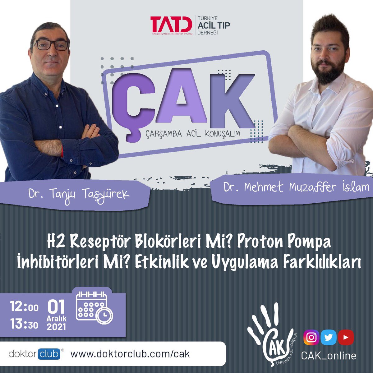 ✋🏻#ÇAK'ta bu hafta Dr. Tanju Taşyürek ve Dr. Mehmet Muzaffer İslam ile H2 Reseptör Blokörleri ve Proton Pompa İnhibitörlerinin Etkinlik ve Uygulama Farklılıklarını konuşuyoruz!💊

📅 1 Aralık 2021
⏰ 12.00
🧑🏻‍💻doktorclub.com/cak 
<a href="/ed_mobil/">MOBIL-ED</a> <a href="/Doktorclubcom/">Doktorclub</a>