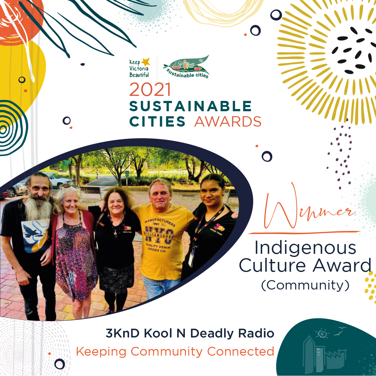 #KVBSustainableCities 2021 Awards Winner Indigenous Culture (Community): 3KnD Kool N Deadly Radio, ‘Keeping Community Connected’
<a href="/3KND/">Kool N Deadly</a> <a href="/BanyuleCouncil/">Banyule City Council</a> @CityWhittlesea 
<a href="/CityofDarebin/">City of Darebin</a> 
<a href="/theheraldsun/">Herald Sun</a> <a href="/theage/">The Age</a> <a href="/abcnews/">ABC News</a> 
<a href="/9NewsMelb/">9News Melbourne</a> <a href="/7NewsMelbourne/">7NEWS Melbourne</a>
<a href="/TenNewsMelb/">10 News First Melbourne</a>