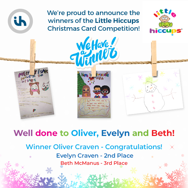 🎅 Little Hiccups Christmas Card Competition - Winners 🎅

Well done to our 3 winners for the @LittleHiccups1 Christmas Card competition!

Congrats to Oliver Craven who was the overall winner with his super Xmas card! 🙌

Also congrats to our great runners up, Evelyn &amp; Beth 👏