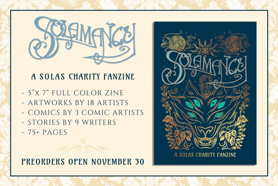 solamancyzine's tweet photo. Solamancy Zine preorders are open now until December 20th! If you’re interested in some of our amazing bonus items and the physical zine, this period is the only time to order to guarantee you receive them! After this, all quantities are limited! https://t.co/Qjxj4VeuxK https://t.co/5fQf5gpsQp
