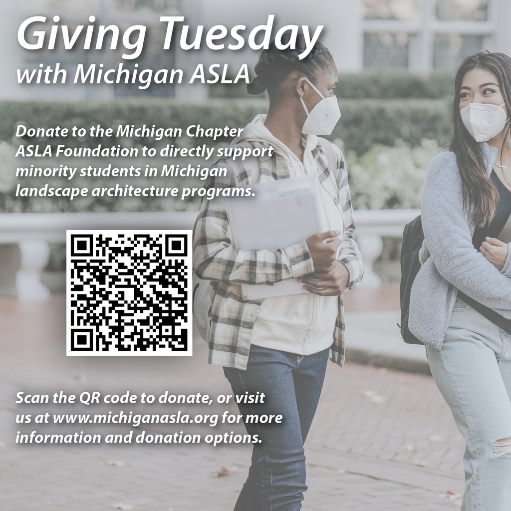 Giving Tuesday is one of the biggest giving days of the year, and the Michigan Chapter ASLA Foundation is aiming high this year with the goal to raise $10,000! Scan the QR code or head to michiganasla.org to donate! #givingtuesday