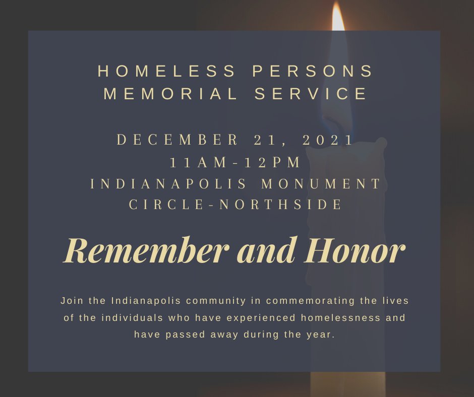 HomeNowIndy's tweet photo. SEEKING VOLUNTEERS TO HOLD CANDLES IN REMEMBRANCE-2021 Homeless Persons’ Memorial Service, outdoor event; Tuesday, December 21 at 11:00AM Commemorating the lives of individuals who have experienced homelessness &amp; passed away in 2021. 
#volunteer
#remembrance 
#endhomelessness https://t.co/pdFh1sUx9S