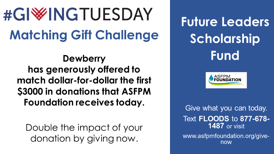 TheDewberryWay's tweet photo. It’s #GivingTuesday! Our firm is offering a matching gift challenge to support the @ASFPMfoundation's Future Leaders Scholarship Fund. Double your donation's impact by giving $10, $20 or more now. Text FLOODS to (877) 678-1487 or visit https://t.co/iN6ygvpe6c.  #DewberryCares https://t.co/RWYimoqegD