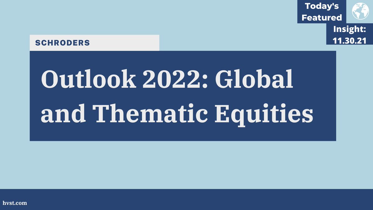 HVST's tweet photo. Today's featured insight from @SchrodersUS gives their 2022 outlook on global and thematic equities and explains why pricing power will be key for global shares in 2022. 
https://t.co/90kjJ53i6B
#equities #2022outlook #globalshares https://t.co/bwVvgzoB98