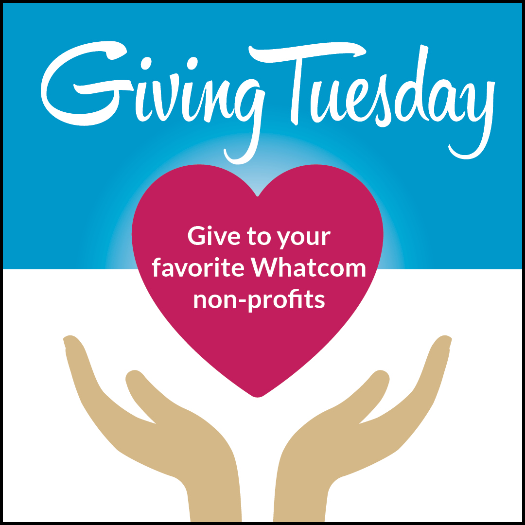 WhatcomCF's tweet image. More than a hundred Whatcom County nonprofits are working hard every day to make our community better. Remember to give to your favorites on Giving Tuesday!