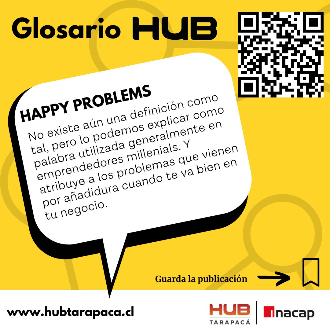📖 GLOSARIO HUB 
Las organizaciones siempre tendrán algún happy problems. Lo importante es solucionarlo 😉
#Iquique #Startup #Negocios #Emprendimientos 
<a href="/HubTarapaca/">HUB TARAPACÁ - INACAP</a> <a href="/INACAPEmprende/">INACAP Emprende</a> <a href="/INACAPiquique/">INACAP Iquique</a>