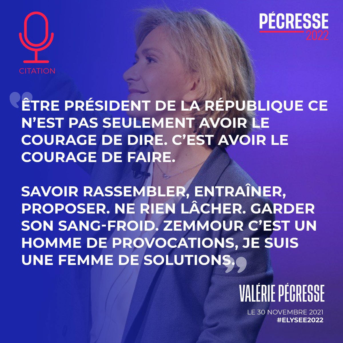 avecValerie's tweet photo. 🇫🇷 "Être président de la République ce n'est pas seulement avoir le courage de dire. C'est avoir le courage de faire. 

Zemmour c'est un homme de provocations, je suis une femme de solutions." 💬 @vpecresse #Pecresse2022 #Elysee2022 https://t.co/IYJbw2vRCU