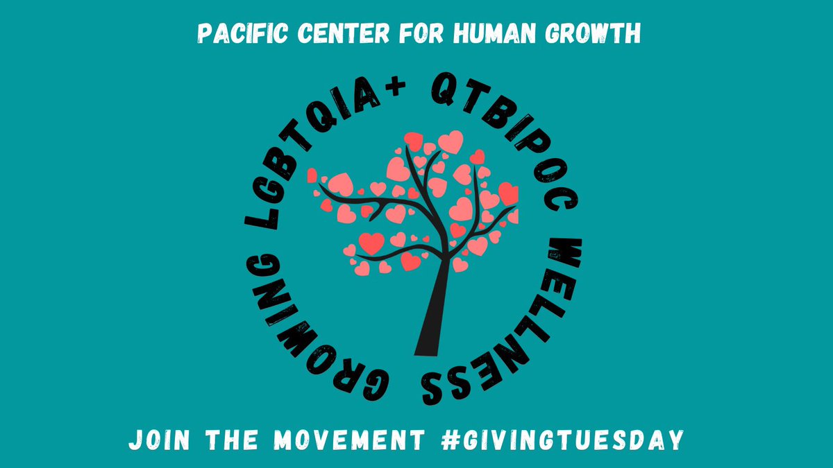 This #GivingTueaday join the growing movement for LGBTQIA+ QTBIPOC liberation by giving to Pacific Center! pacificcenter.org