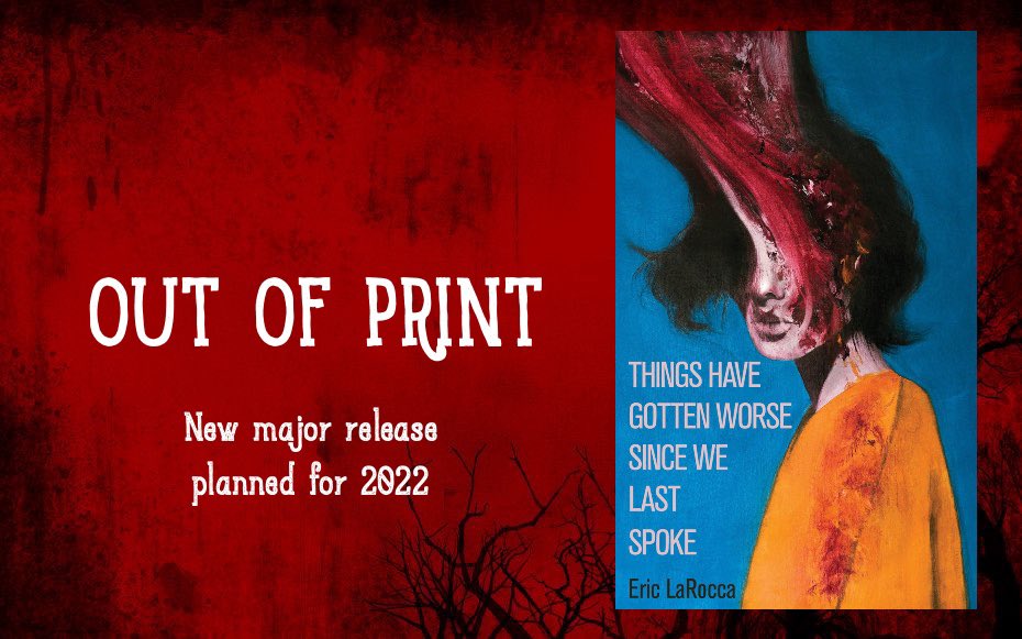 Eric LaRocca on Twitter: "Thank you for your love &amp; emails asking about buying a copy of Things Have Gotten Worse Since We Last Spoke. The book is now officially out of