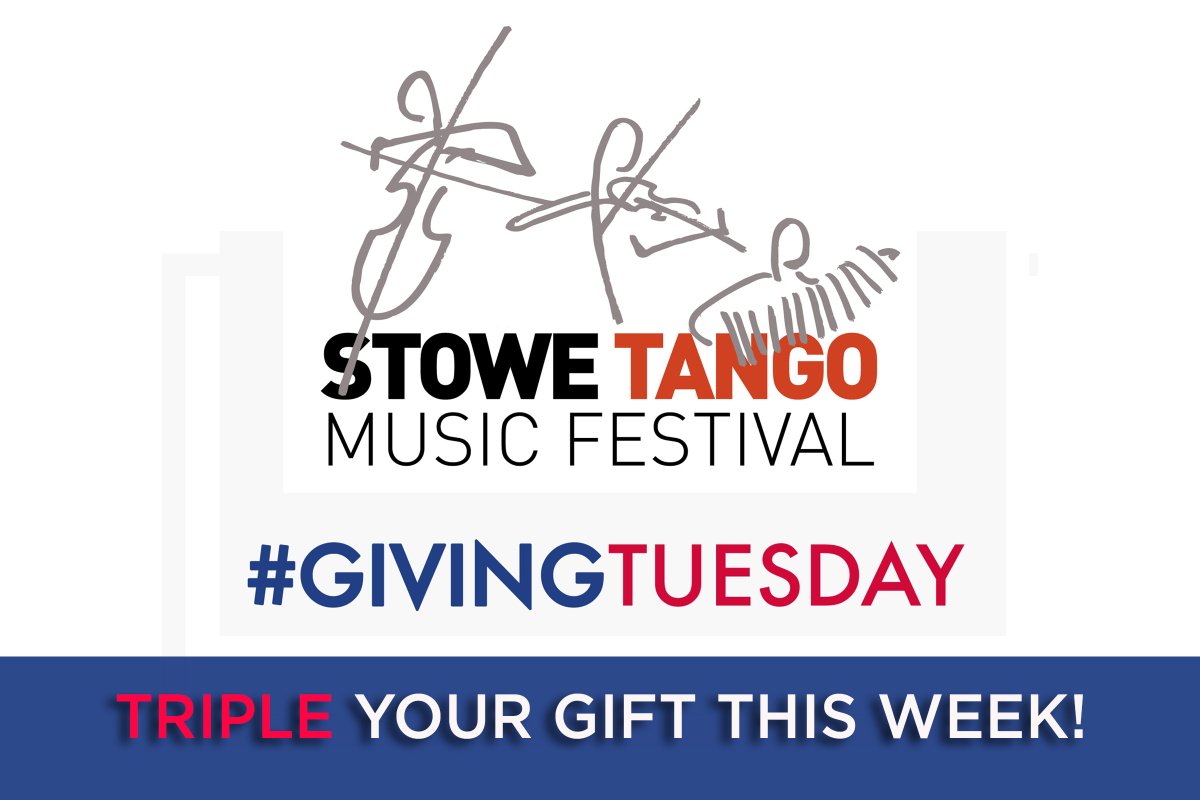 StoweTangoMusicFest (@stowetango) on Twitter photo It's #GivingTuesday! TRIPLE your impact - give.stowetango.org It's #GivingTuesday! TRIPLE your impact - give.stowetango.org