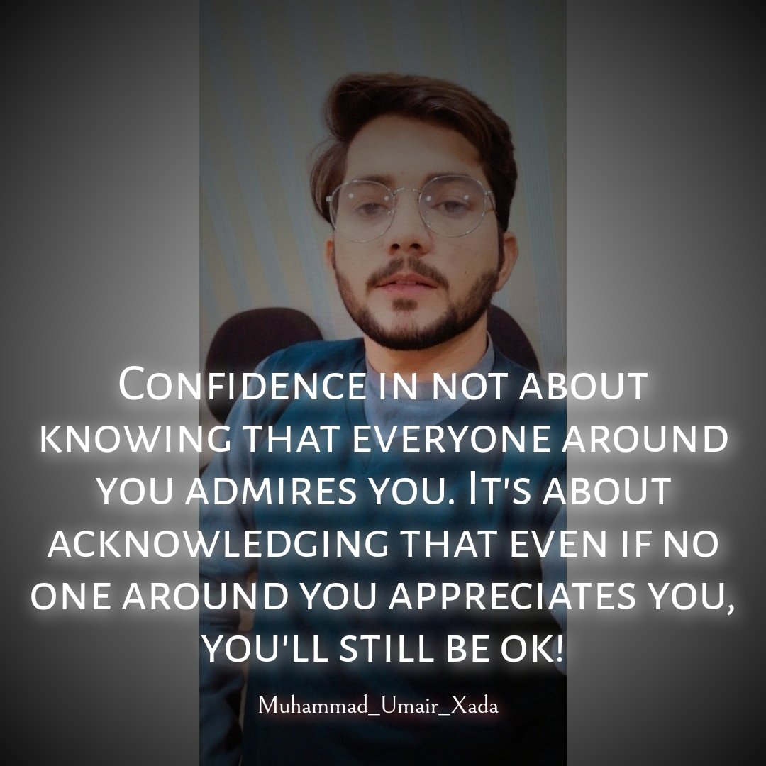 XadaUmair's tweet photo. Confidence in not about knowing that everyone around you admires you. It's about acknowledging that even if no one around you appreciates you, you'll still be ok!
#Copied
@muniba_mazari https://t.co/nWAkuMSTP1