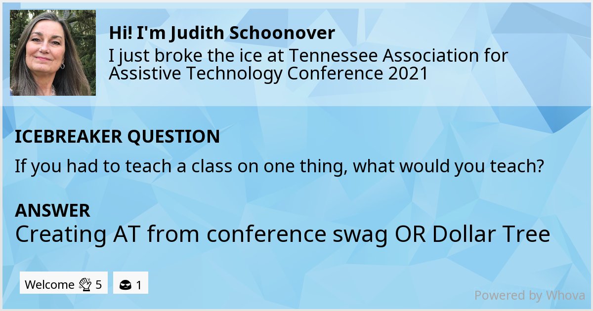 🔨 🧊 I just broke the ice at Tennessee Association for Assistive Technology Conference 2021! Check out my clever answer! #TAAT2021 - via #Whova event app