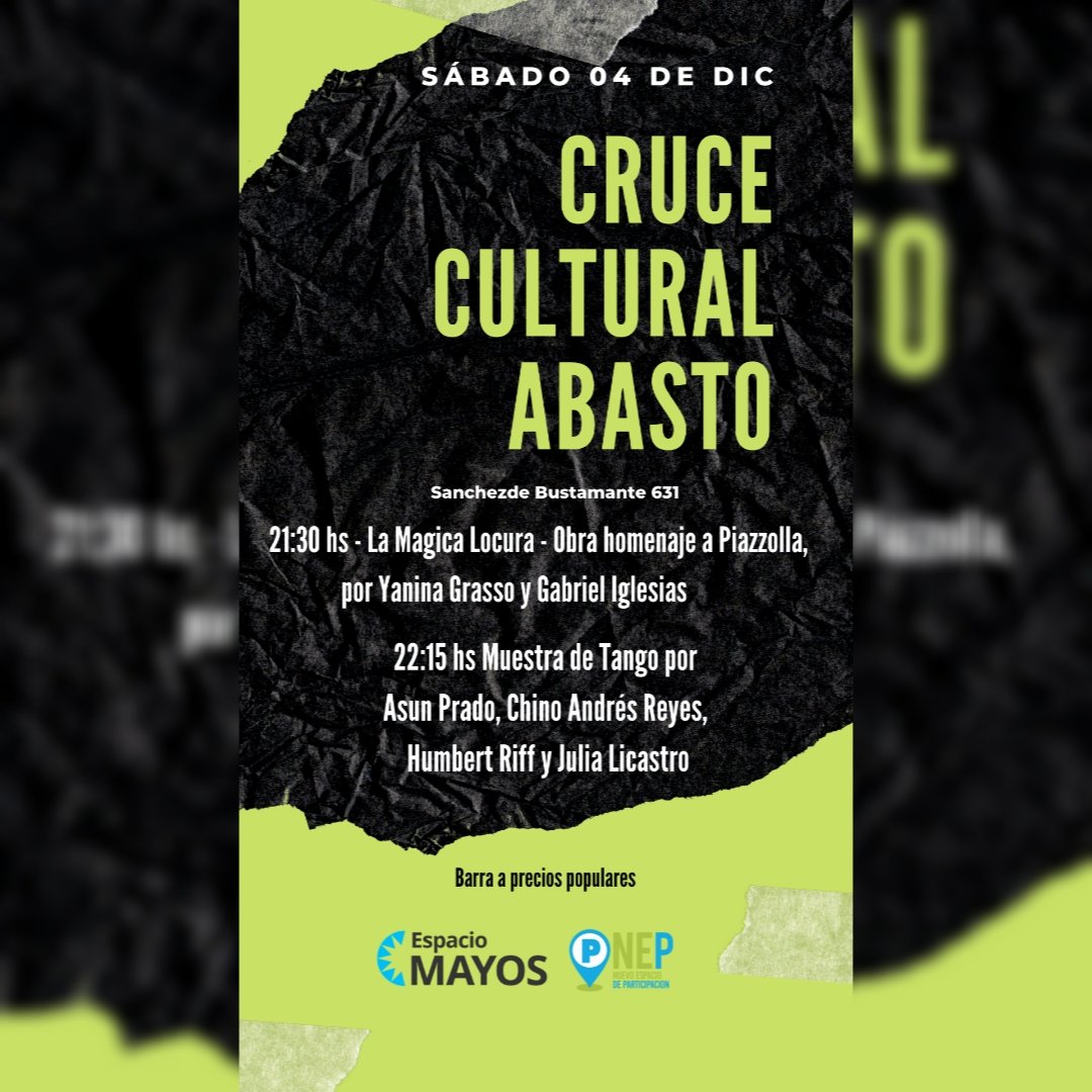 Éste sábado 4 de diciembre nos encontramos en el Cruce Cultural de Abasto junto con los espacios culturales de la zona. Lxs esperamos a partir de las 21:30 para disfrutar de una grilla a puro tango.

<a href="/NEParticipacion/">Nuevo Espacio de Participación</a> 
<a href="/nepcomuna5/">Nepcomuna5</a>