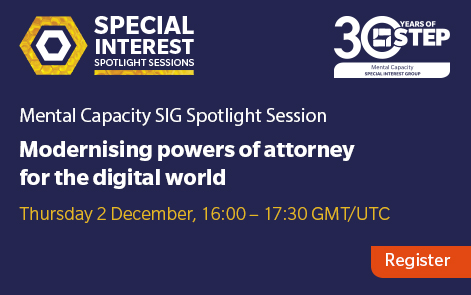 STEPSociety's tweet photo. How is the modernisation of powers of attorney playing out in the #digital world? On Thursday you can find out at our #mentalcapacity #STEPSIG Spotlight event – register now: https://t.co/U6KXOwLLoT #STEPEvents https://t.co/uNte9i67UH