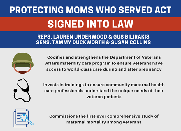The first #Momnibus bill has been signed into law! <a href="/RepUnderwood/">Rep. Lauren Underwood</a> and <a href="/SenDuckworth/">Tammy Duckworth</a>'s Protecting Moms Who Served Act ensures veterans receive the world-class maternal health care they have earned. Thank you <a href="/POTUS/">President Donald J. Trump</a> for taking this historic step to save lives and honor our veterans.