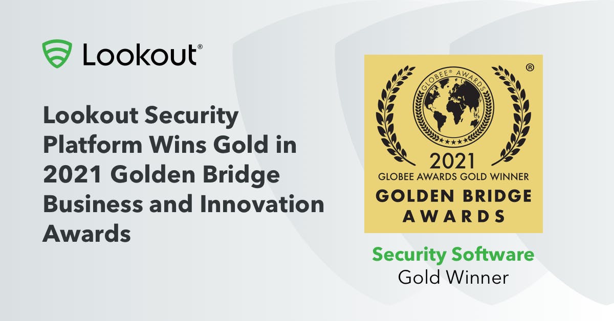 Matt_Lookout's tweet photo. @Lookout has been named a Globee winner in the 2021 Golden Bridge Business and Innovation Awards!  With a platform tailored for the future of work, Lookout provides organizations with complete visibility across their infrastructure, from #EndpointToCloud. https://t.co/Qu2v8BnWsm https://t.co/D2URuDTWFn