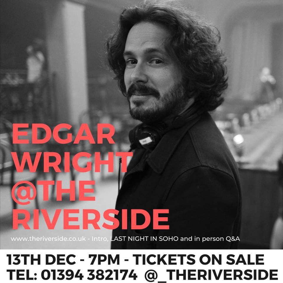 edgarwright's tweet photo. Hey there. Lovely @NeilMcGFilm has been asking me to come to the lovely @_theriverside cinema in Woodbridge for yonks. So, I'm pleased to say I'm finally coming on 13th Dec at 7pm for a special screening of @lastnightinsoho  and an on-stage Q&amp;A. Tix here: https://t.co/NLbrRPacmt https://t.co/KCu1cVB9I2